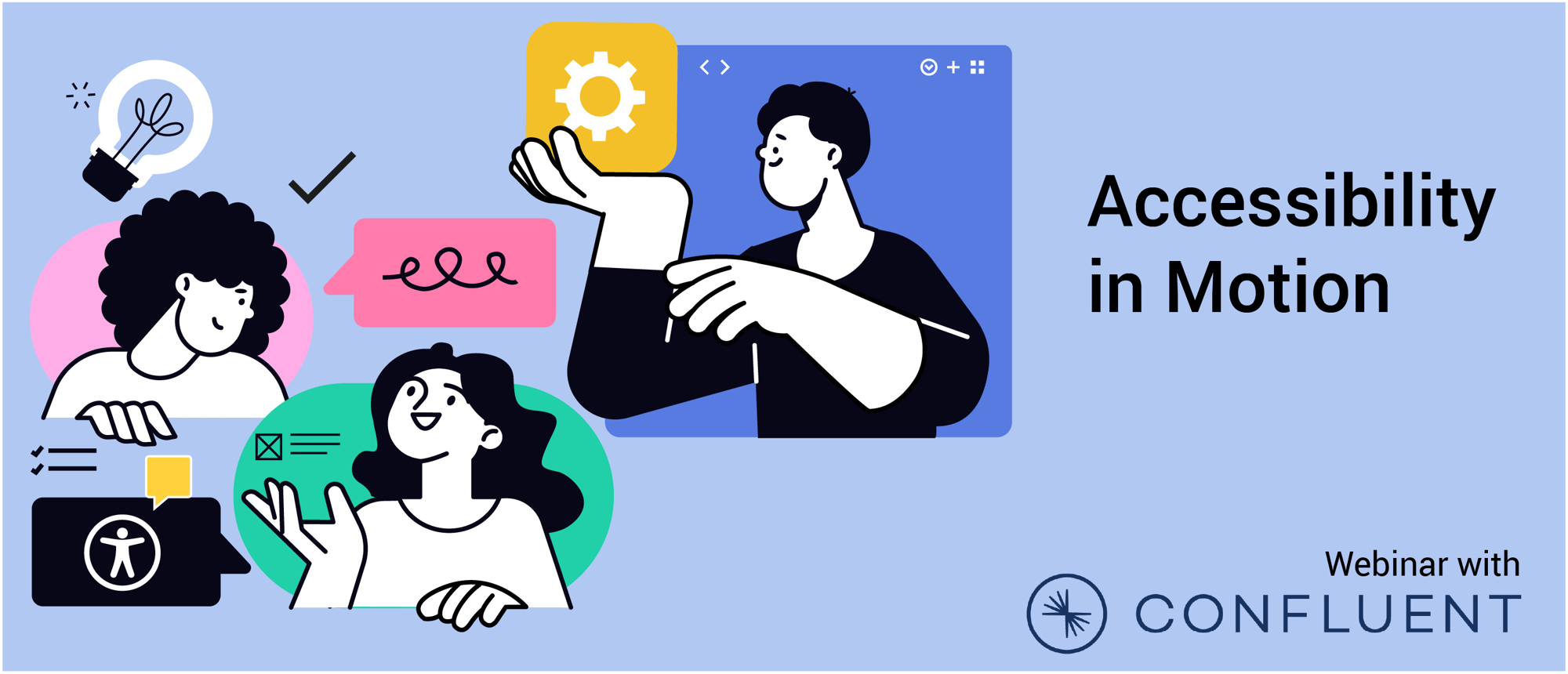 Illustration of three people surrounded by software engineering icons and an accessibility symbol. The words Accessibility in Motion: Webinar with Confluent sit to the right.